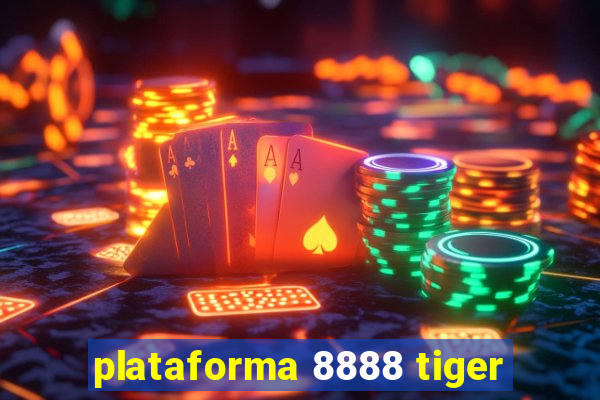 plataforma 8888 tiger